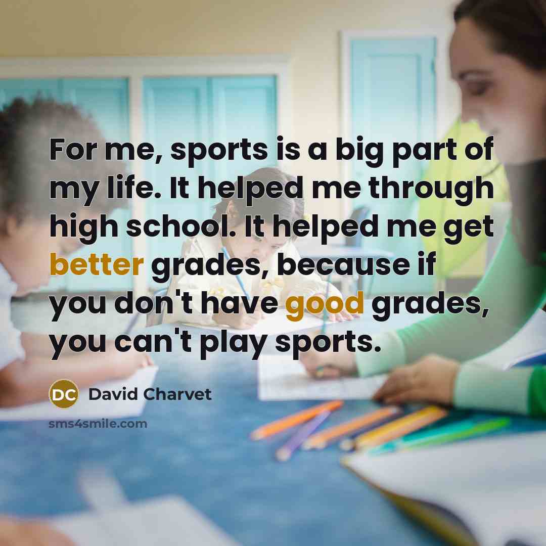 “For me, sports is a big part of my life.…” quote by David Charvet