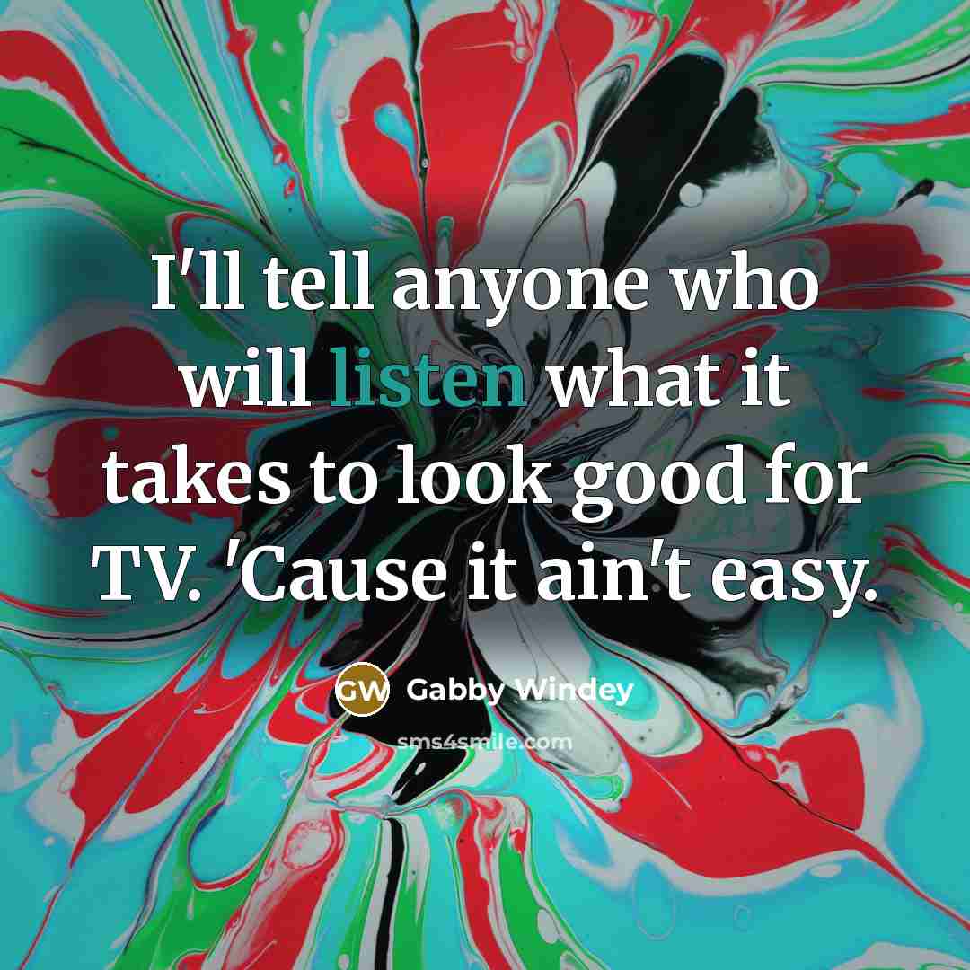 “I'll tell anyone who will listen what it takes to…” quote by Gabby Windey