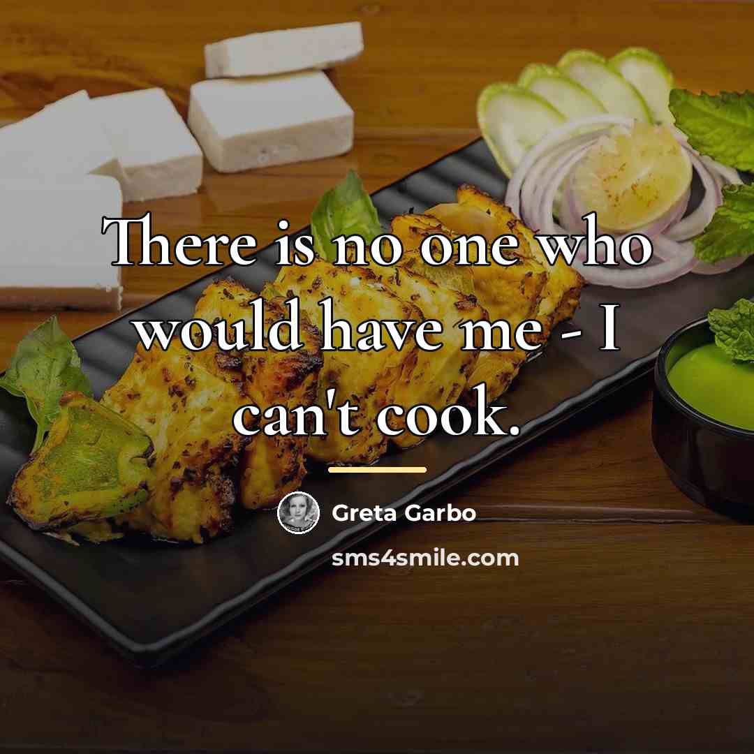 “There is no one who would have me - I…” quote by Greta Garbo