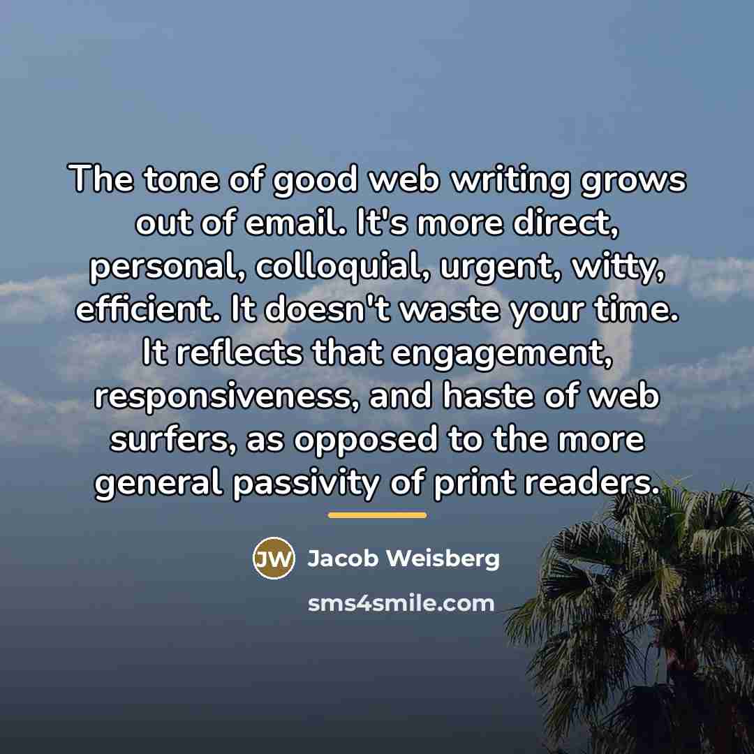 “The tone of good web writing grows out of email.…” quote by Jacob Weisberg