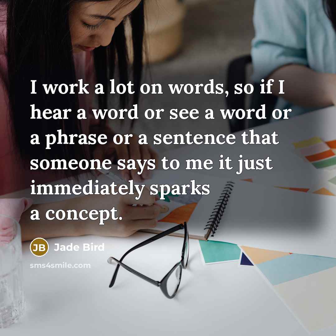 “I work a lot on words, so if I hear…” quote by Jade Bird