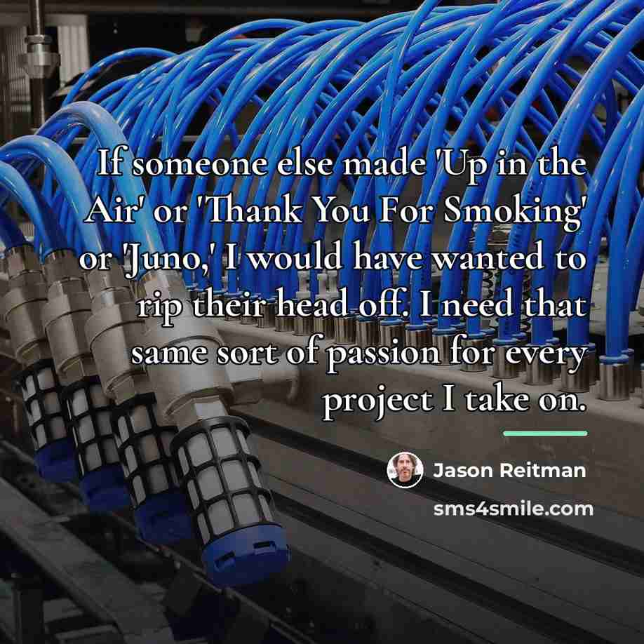 “If someone else made 'Up in the Air' or 'Thank…” quote by Jason Reitman