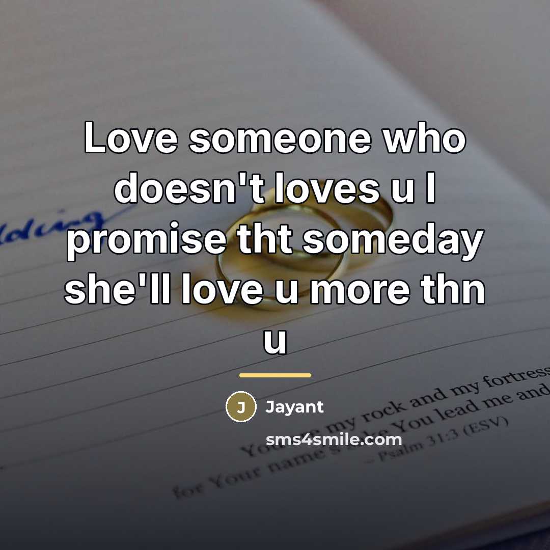 “Love someone who doesn't loves u I promise tht someday…” quote by Jayant