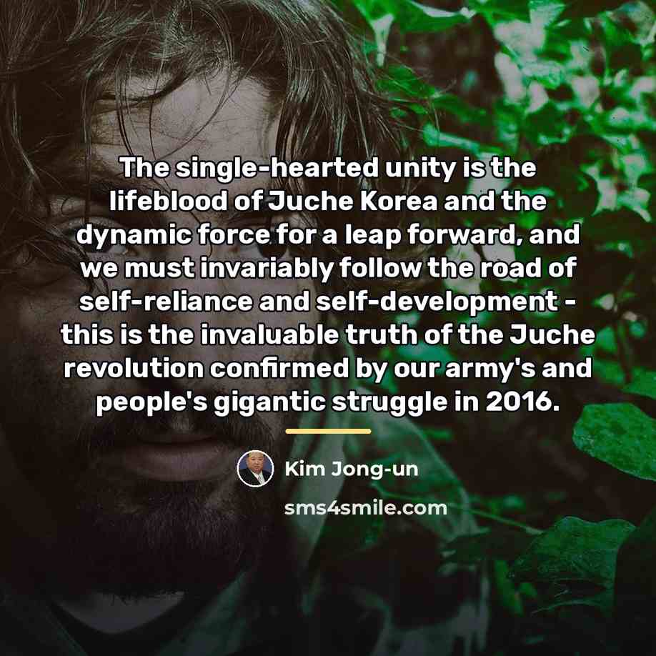 “The single-hearted unity is the lifeblood of Juche Korea and…” quote by Kim Jong-un