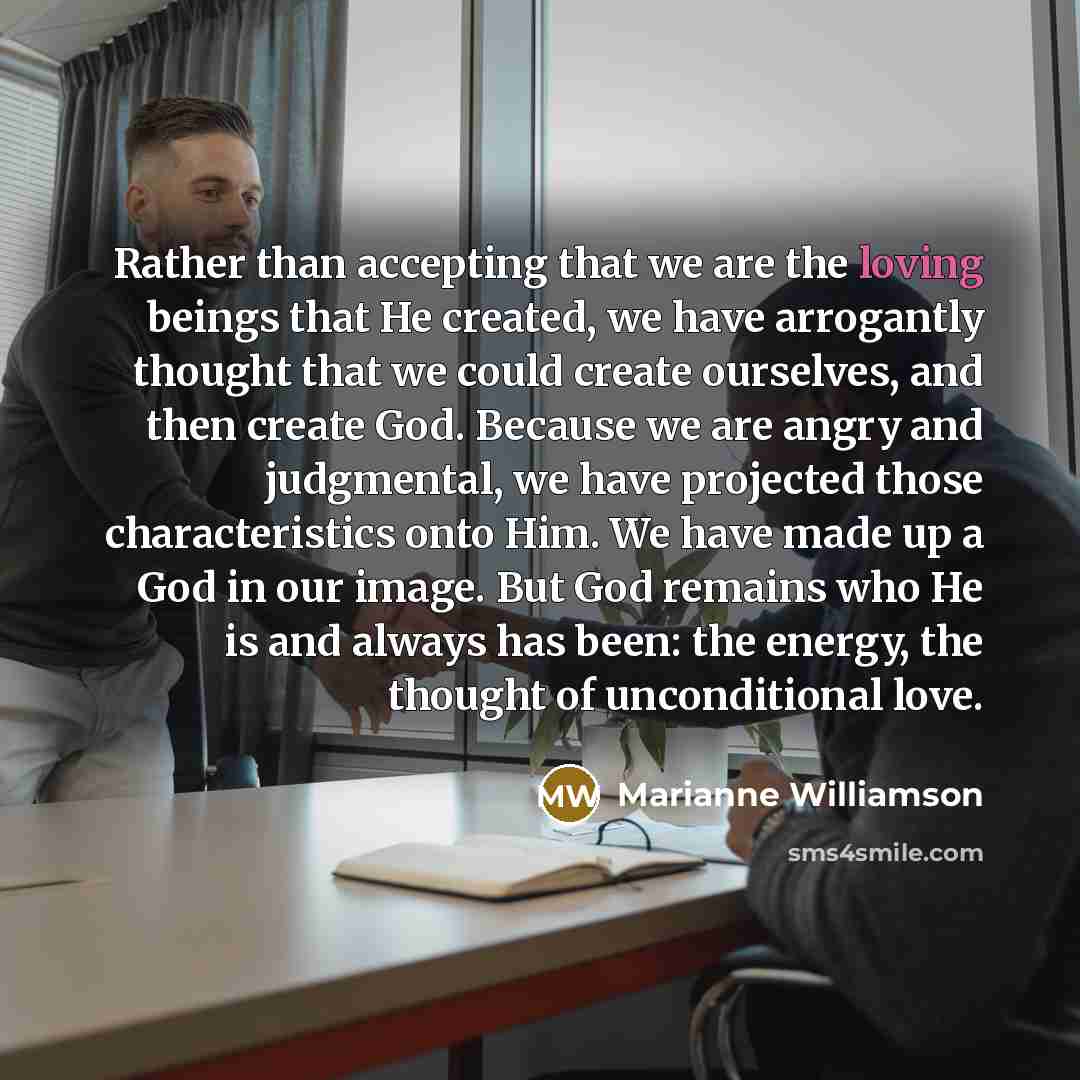 “Rather than accepting that we are the loving beings that…” quote by Marianne Williamson