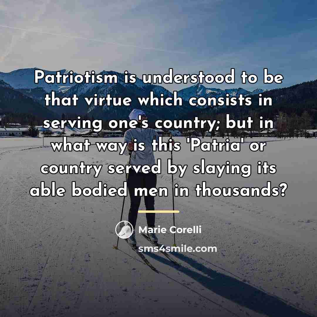 “Patriotism is understood to be that virtue which consists in…” quote by Marie Corelli
