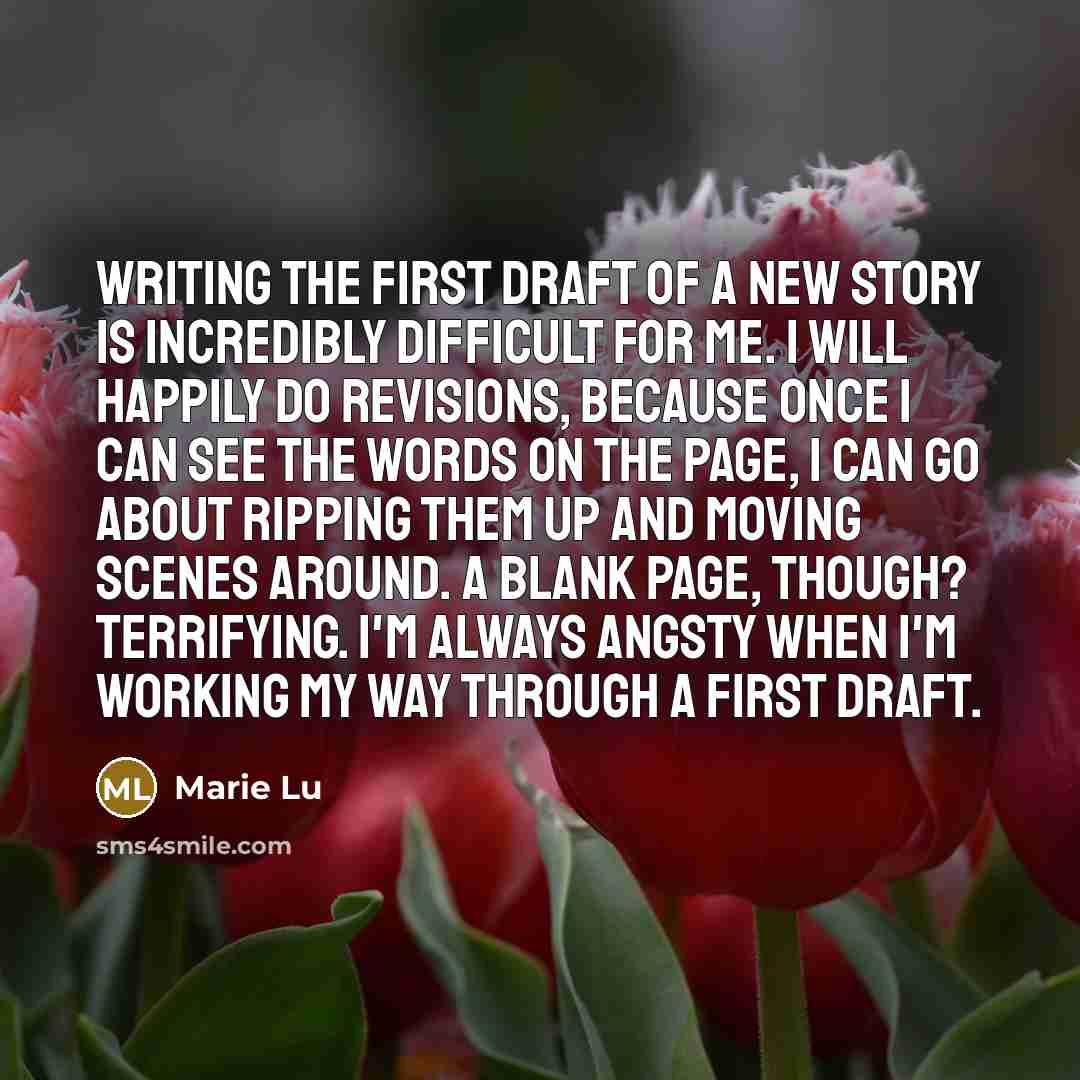 “Writing the first draft of a new story is incredibly…” quote by Marie Lu