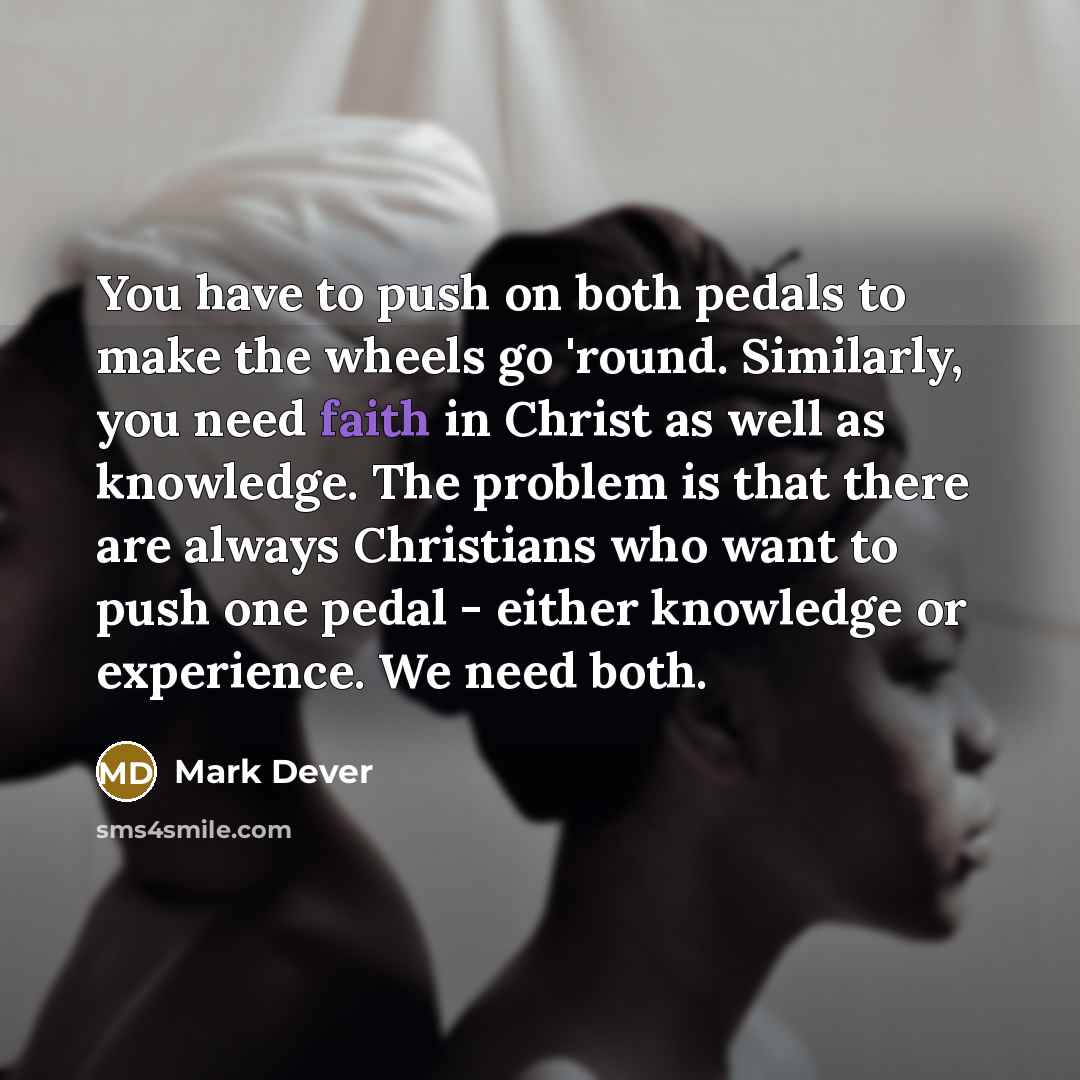 “You have to push on both pedals to make the…” quote by Mark Dever