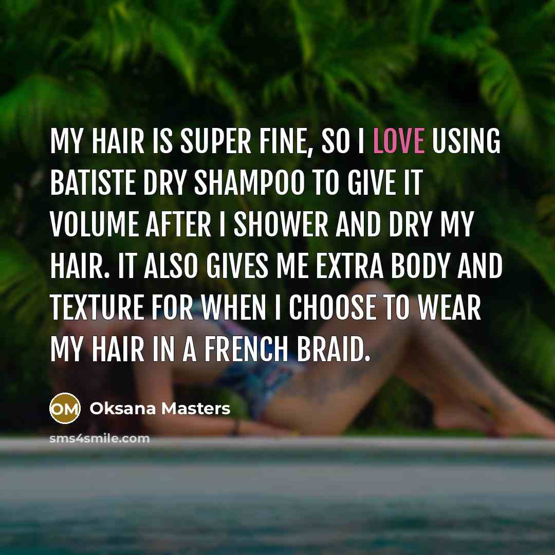 “My hair is super fine, so I love using Batiste…” quote by Oksana Masters
