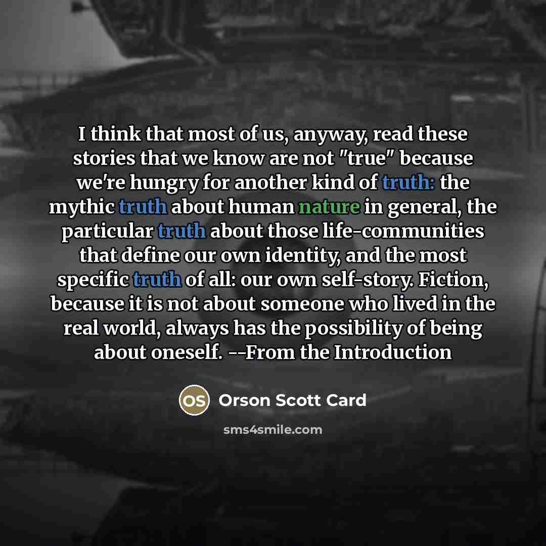 “I think that most of us, anyway, read these stories…” quote by Orson Scott Card