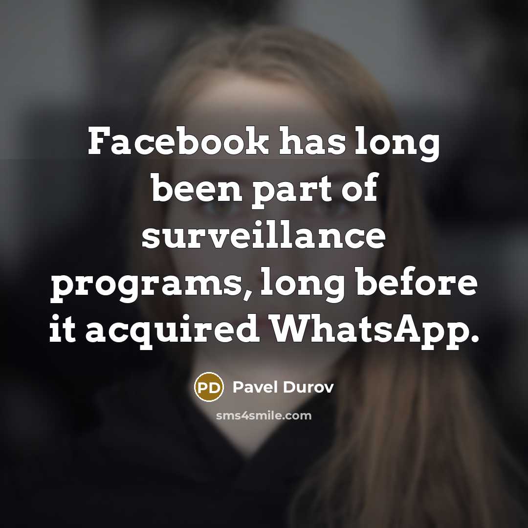 “Facebook has long been part of surveillance programs, long before…” quote by Pavel Durov