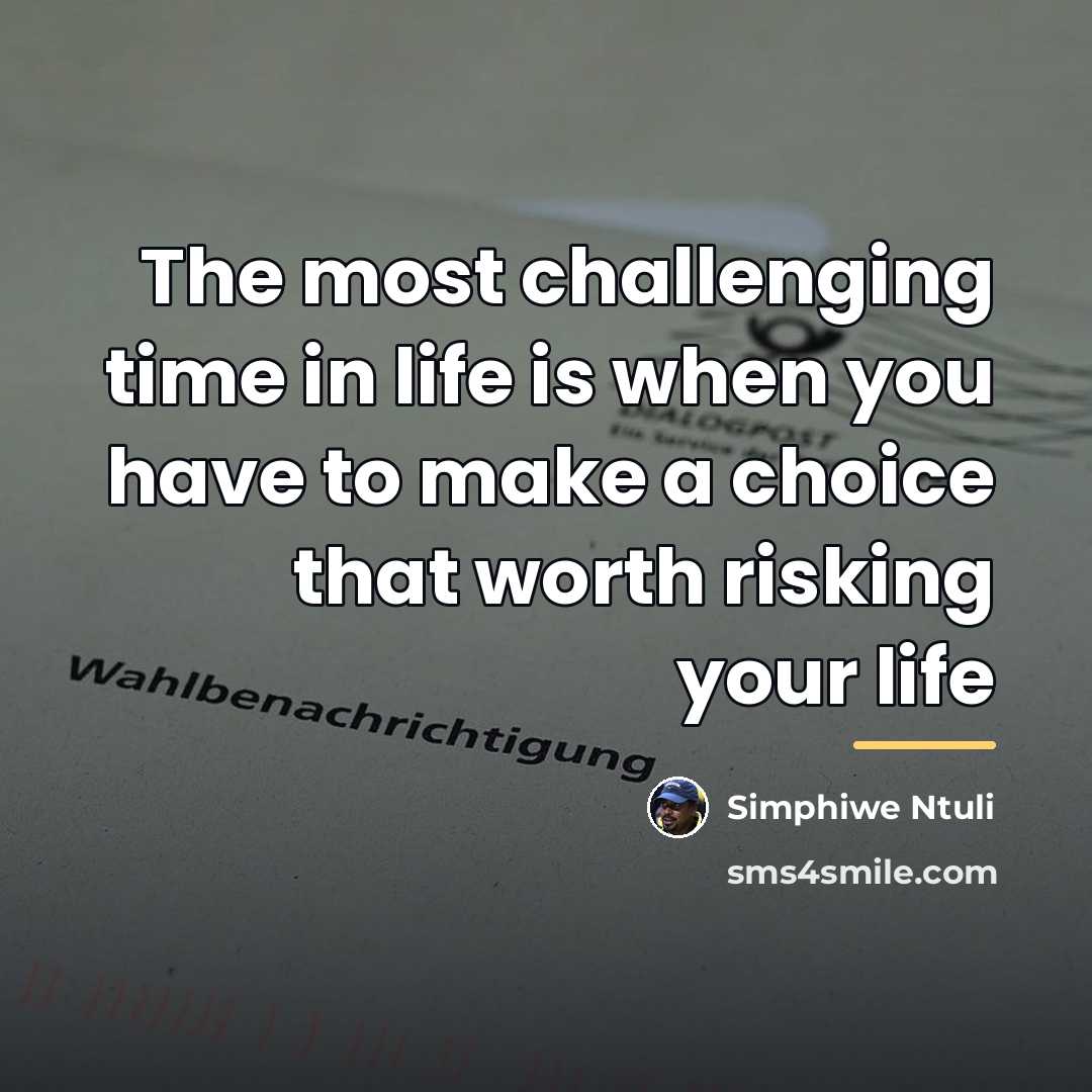 “The most challenging time in life is when you have…” quote by Simphiwe Ntuli