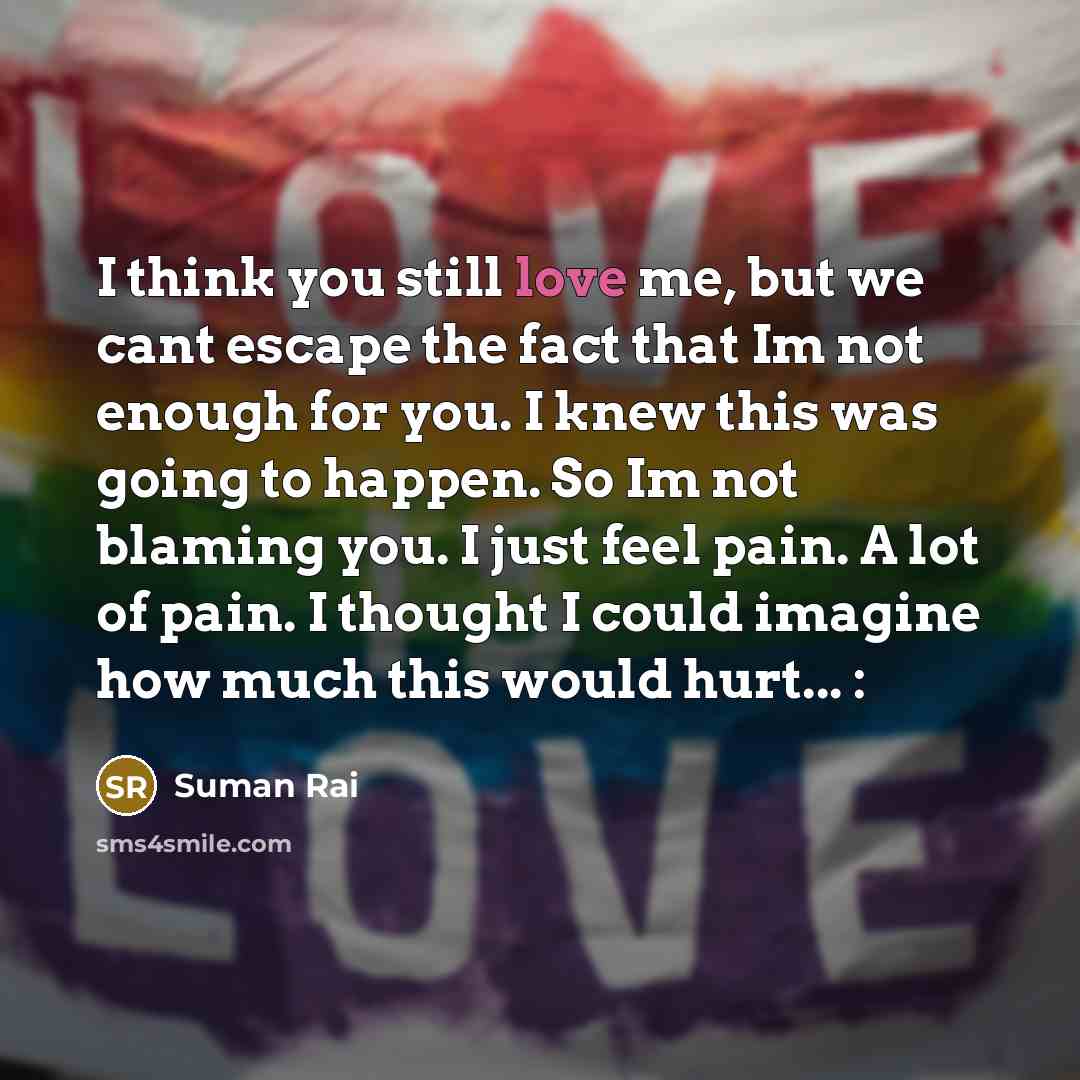 “I think you still love me, but we cant escape…” quote by Suman Rai