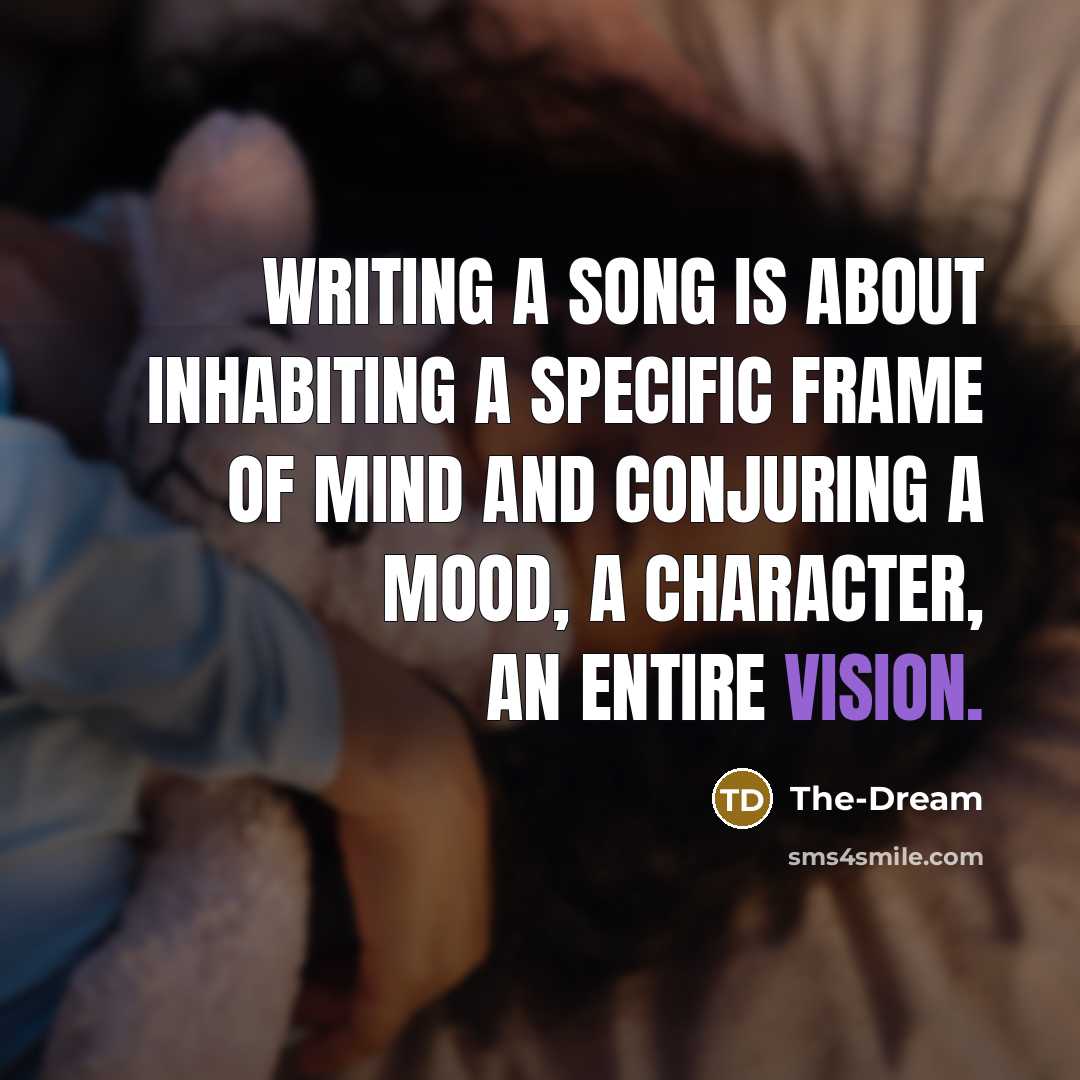 “Writing a song is about inhabiting a specific frame of…” quote by The-Dream