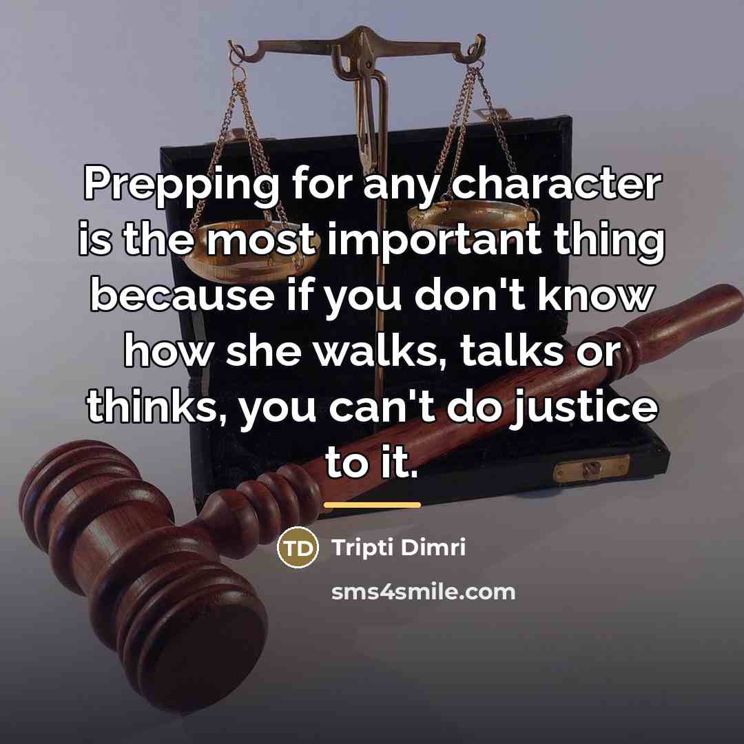 “Prepping for any character is the most important thing because…” quote by Tripti Dimri