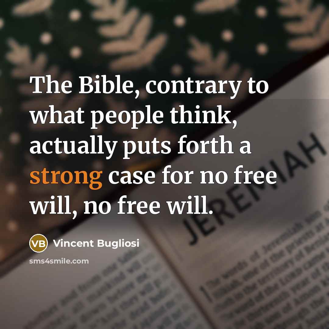 “The Bible, contrary to what people think, actually puts forth…” quote by Vincent Bugliosi