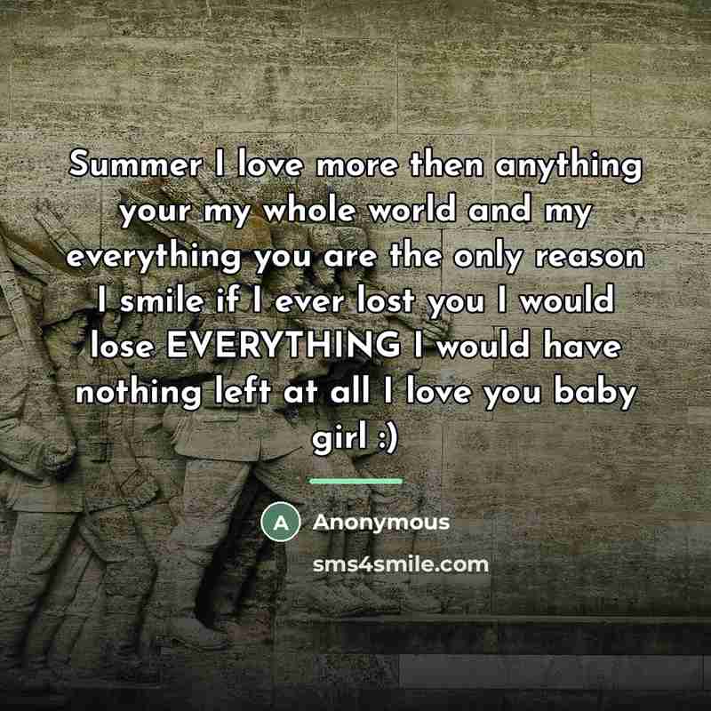 “Summer I love more then anything your my whole world…” quote by Anonymous