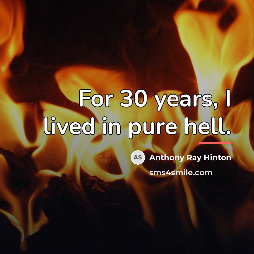 “For 30 years, I lived in pure hell.…” quote by Anthony Ray Hinton