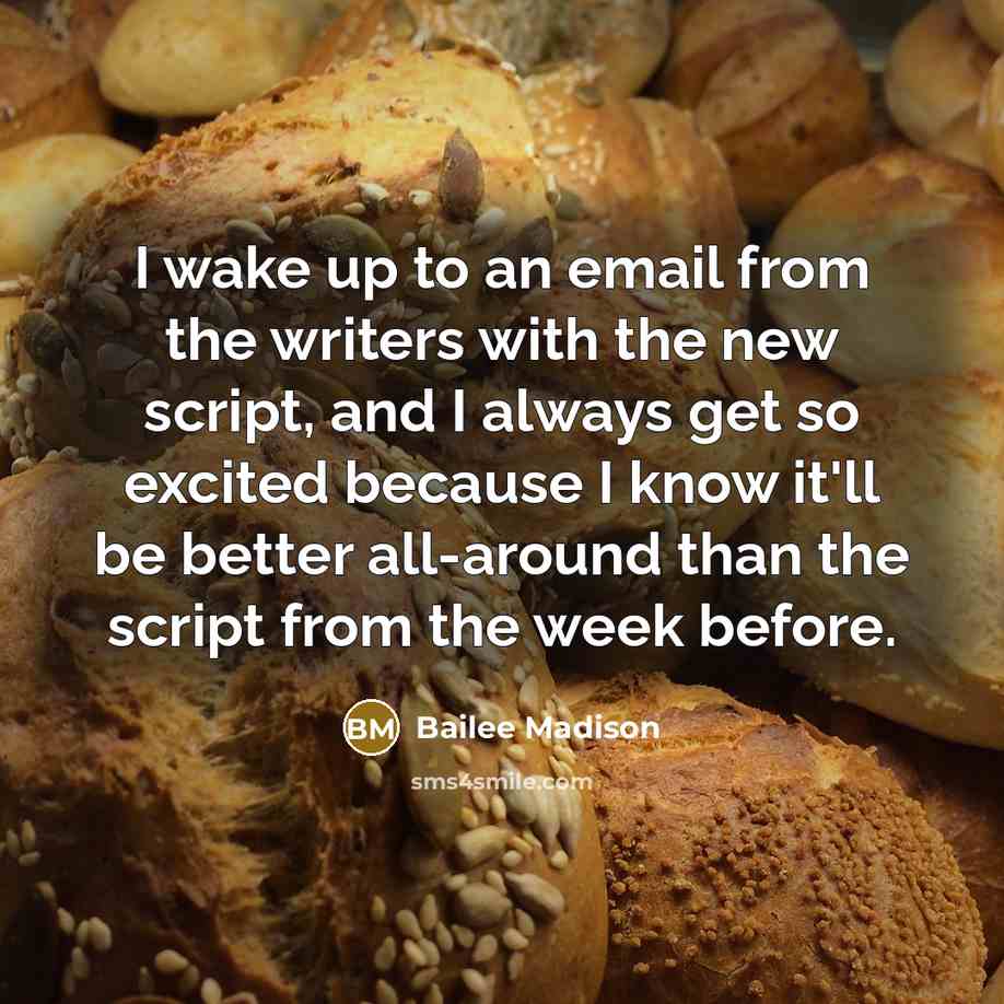 “I wake up to an email from the writers with…” quote by Bailee Madison