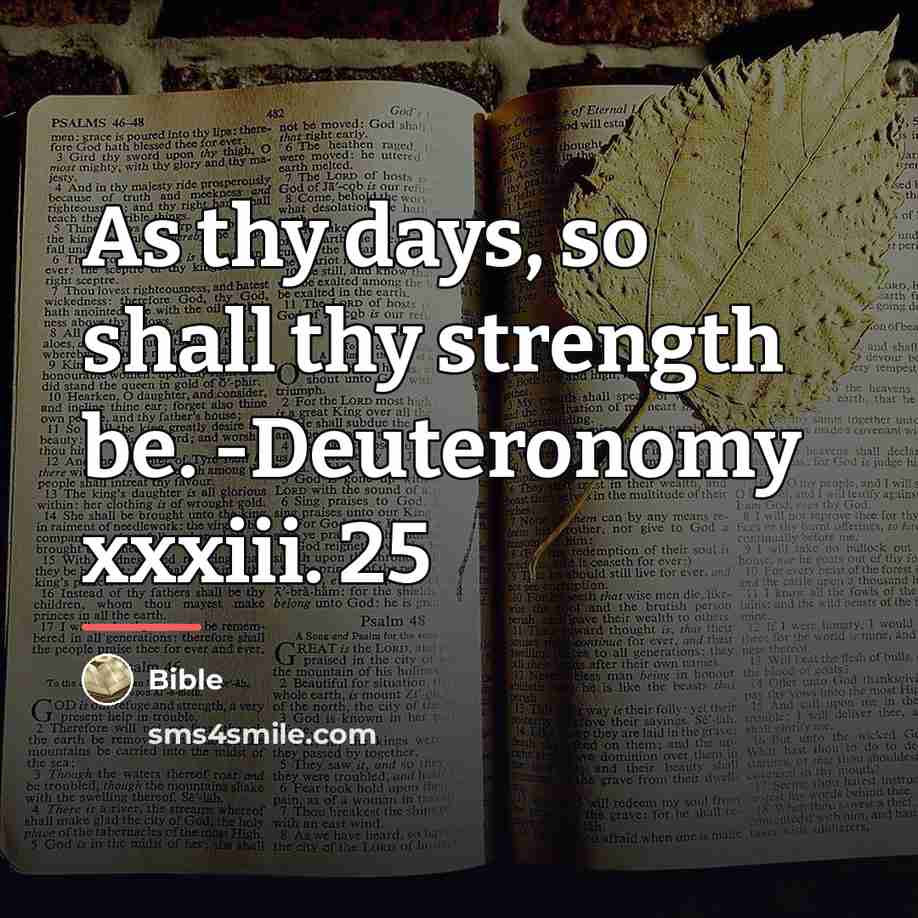 “As thy days, so shall thy strength be. -Deuteronomy xxxiii.…” quote by Bible