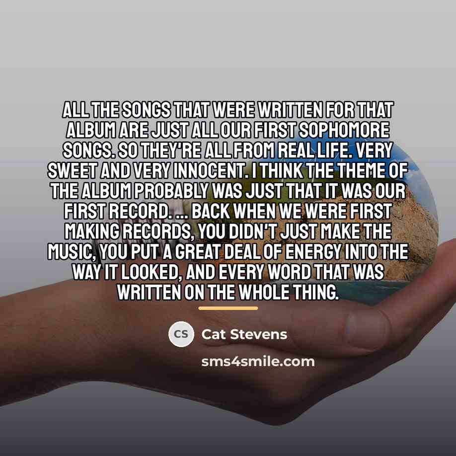 “All the songs that were written for that album are…” quote by Cat Stevens