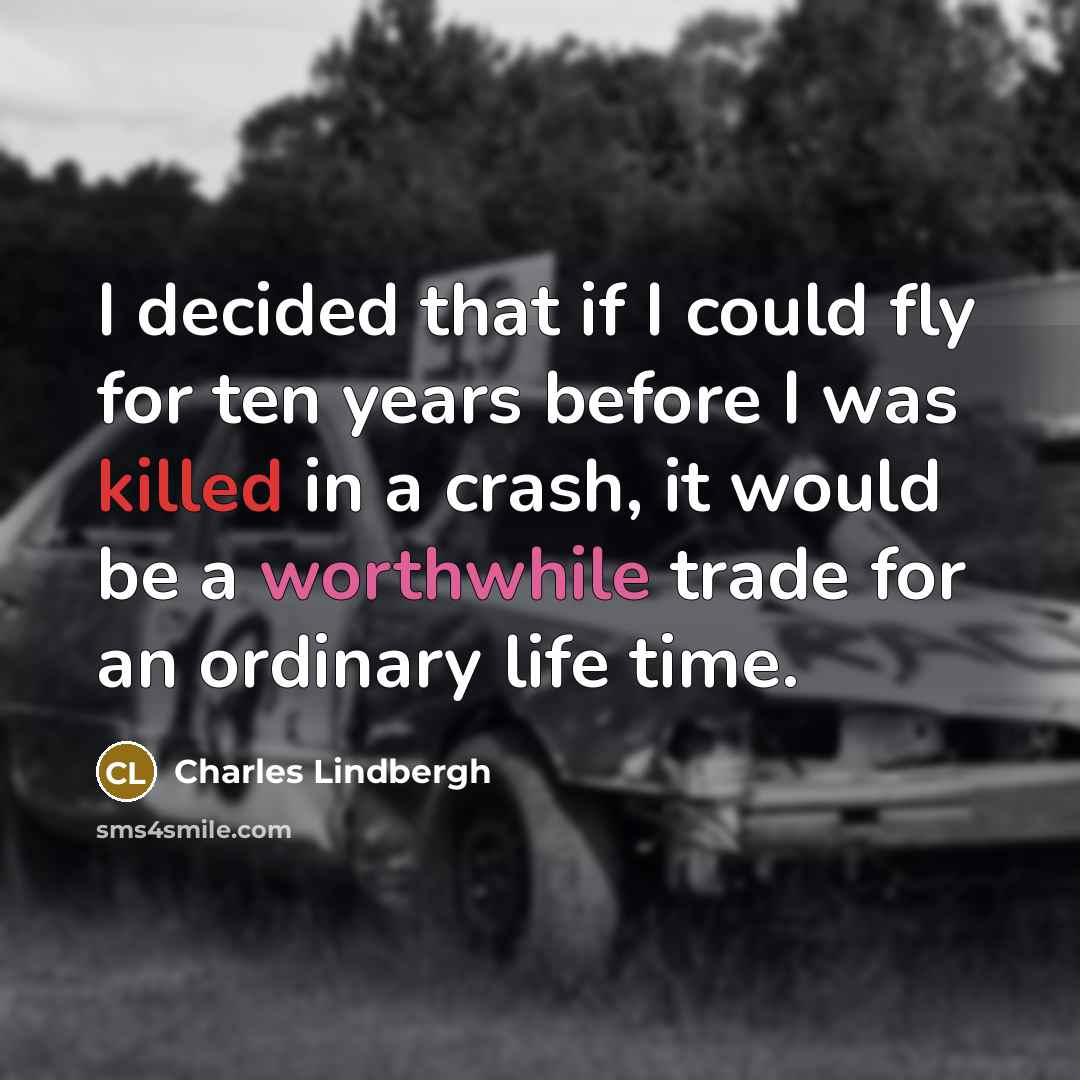“I decided that if I could fly for ten years…” quote by Charles Lindbergh
