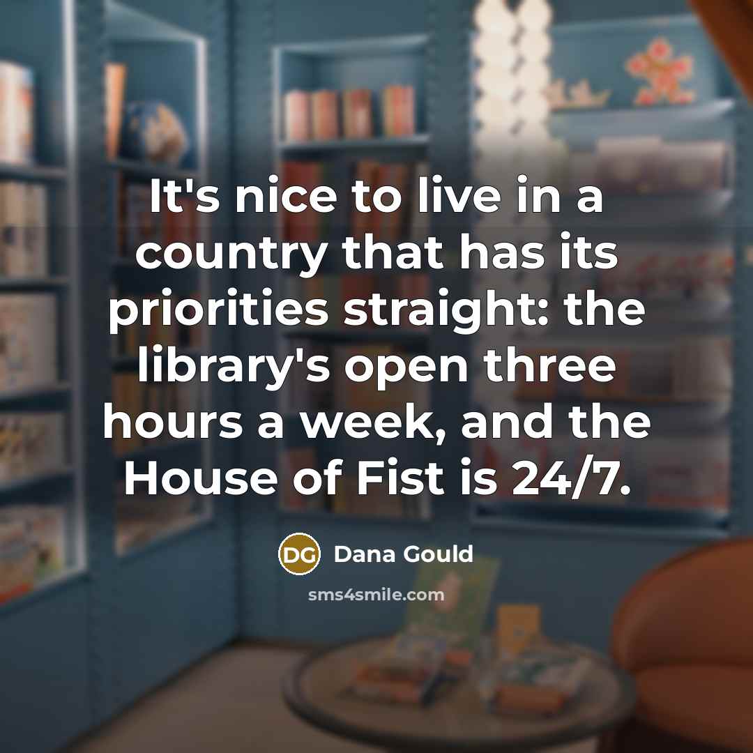 “It's nice to live in a country that has its…” quote by Dana Gould