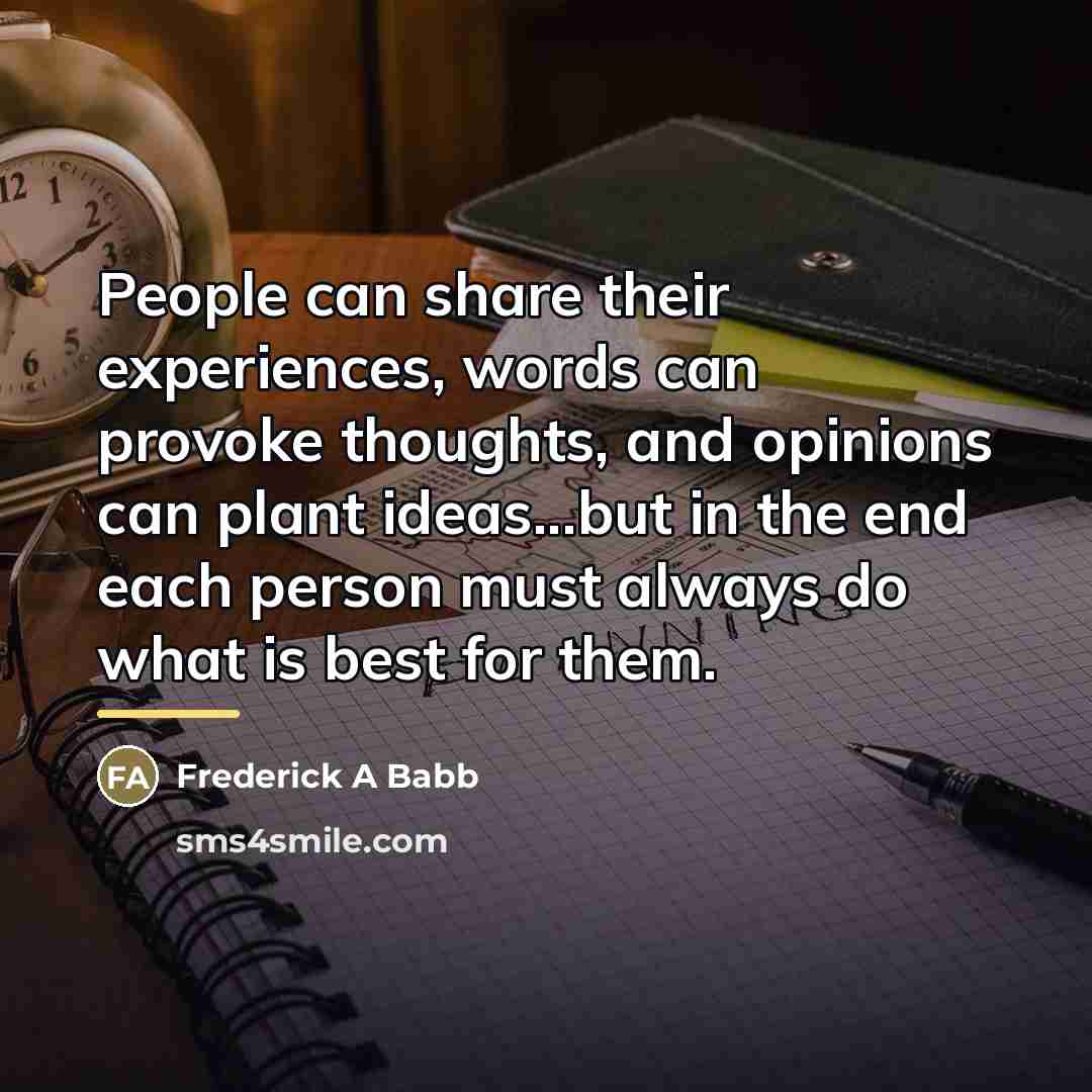 “People can share their experiences, words can provoke thoughts, and…” quote by Frederick A Babb