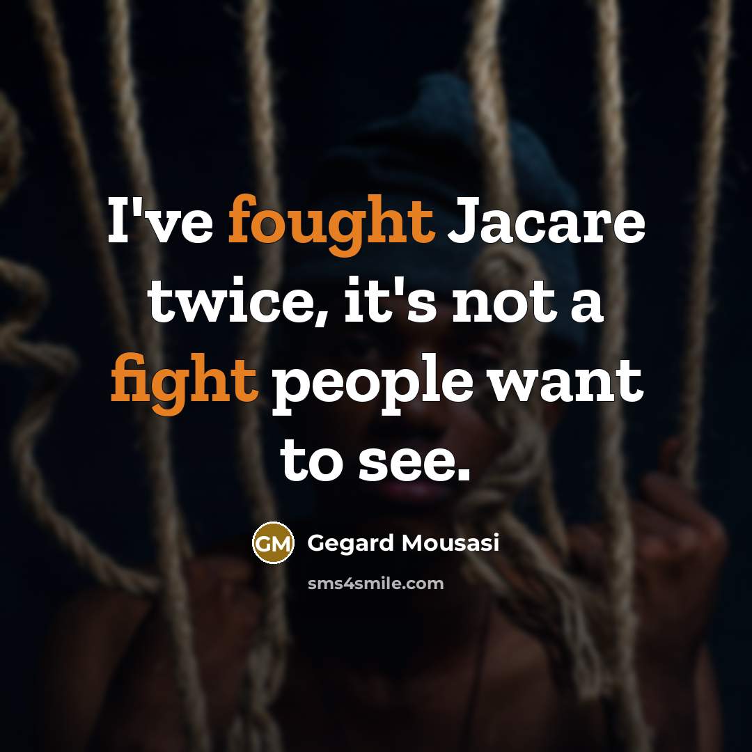 “I've fought Jacare twice, it's not a fight people want…” quote by Gegard Mousasi