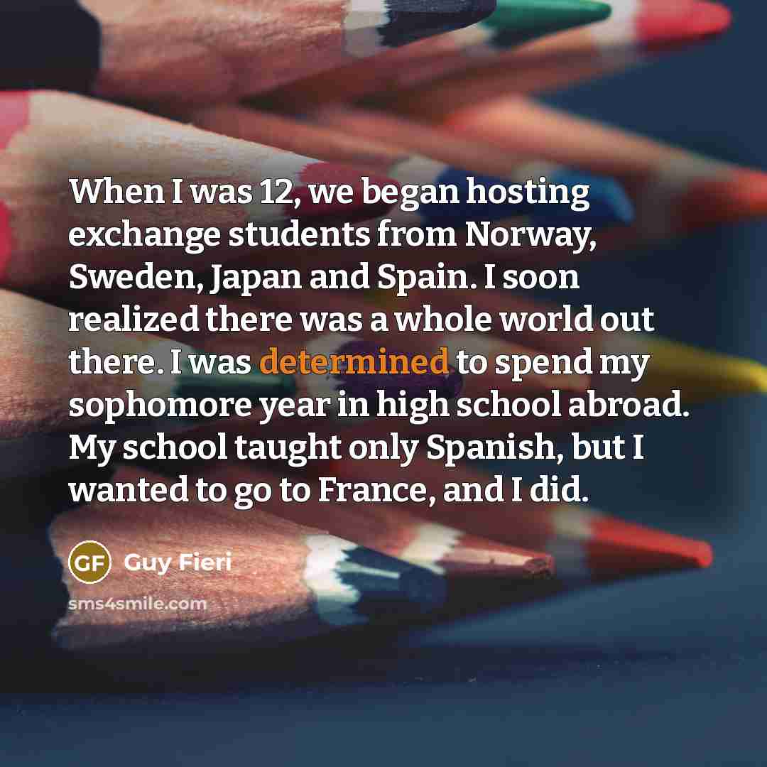 “When I was 12, we began hosting exchange students from…” quote by Guy Fieri