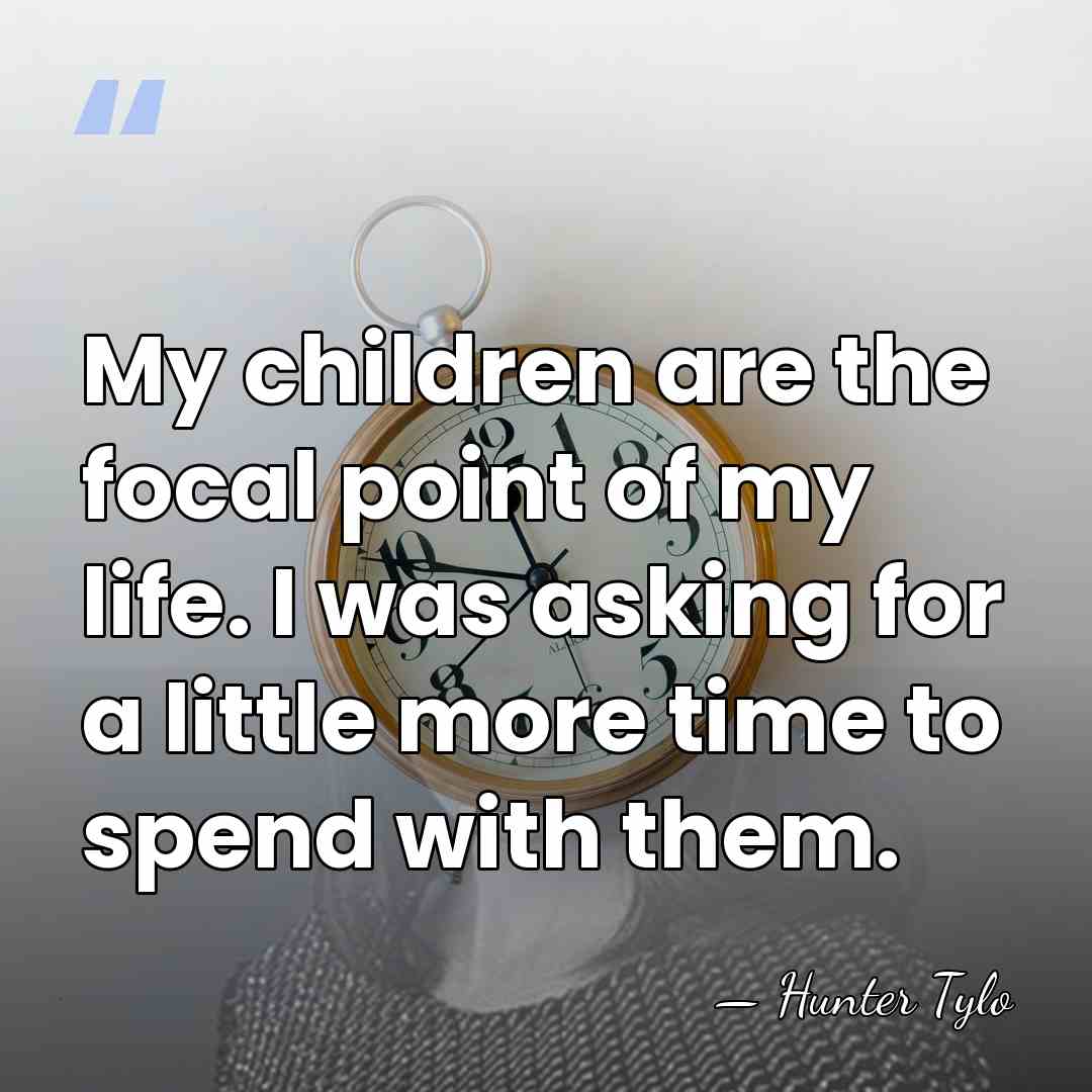 My children are the focal point of my life. I was asking&hellip; - Hunter Tylo