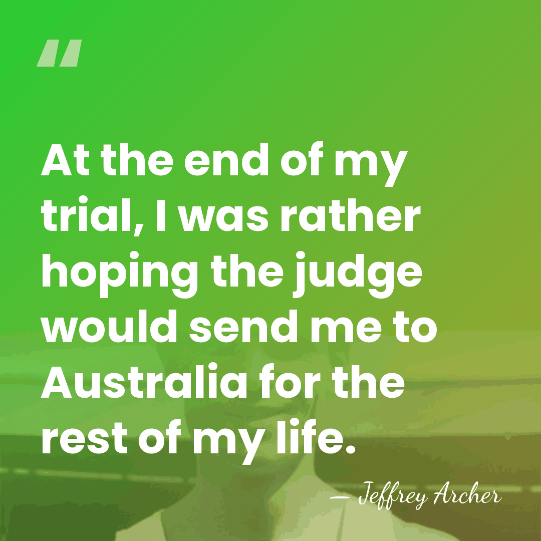 At the end of my trial, I was rather hoping the judge&hellip; - Jeffrey Archer
