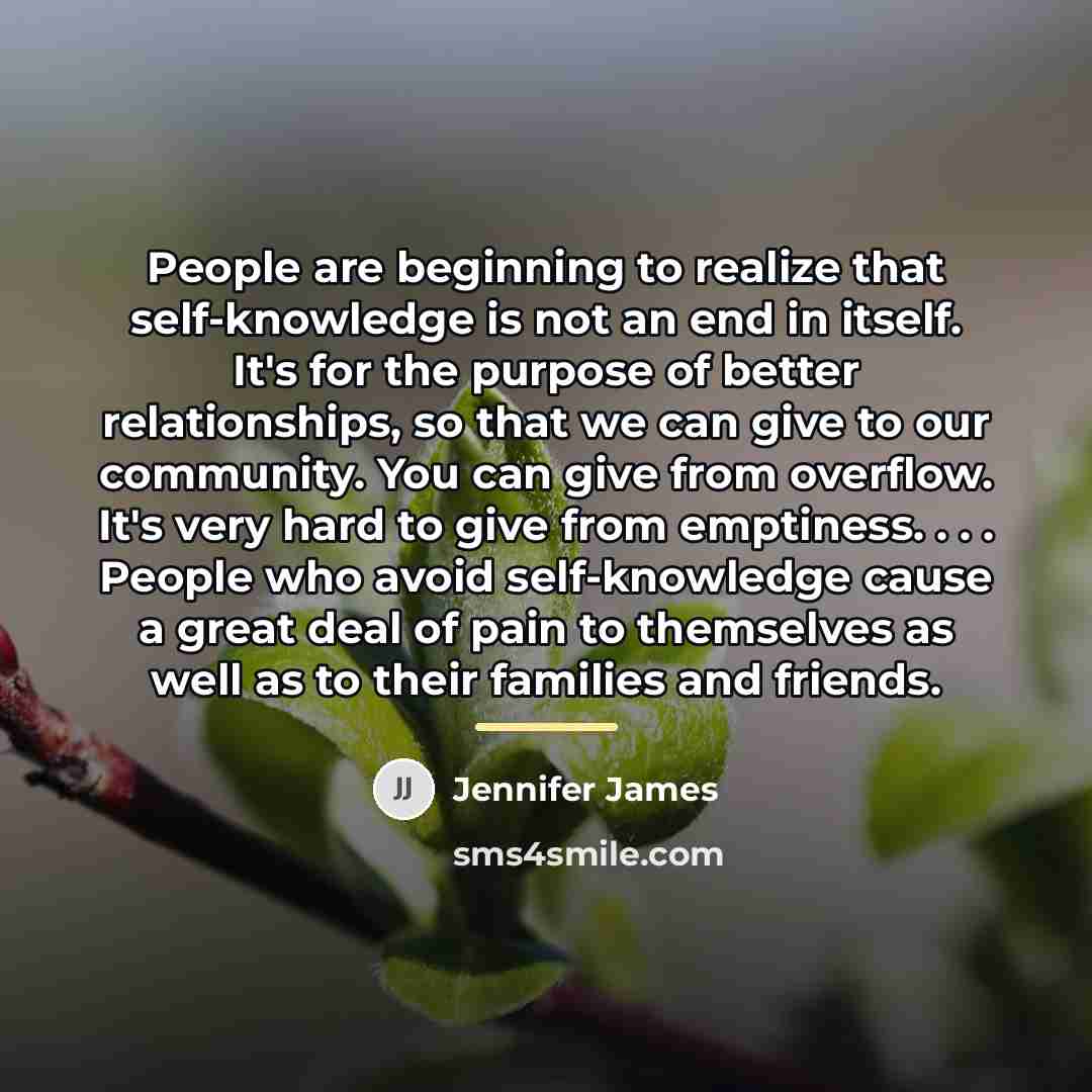 “People are beginning to realize that self-knowledge is not an…” quote by Jennifer James