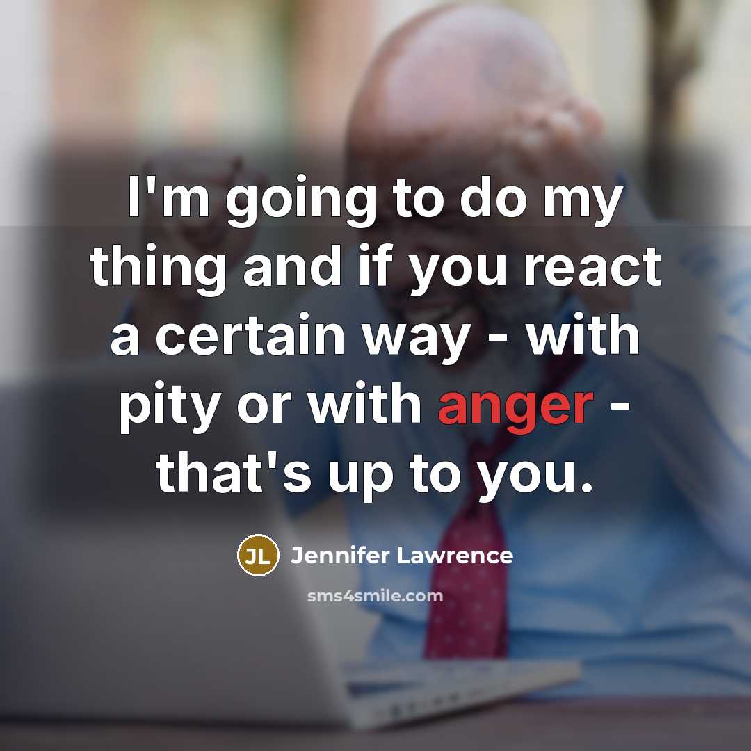 “I'm going to do my thing and if you react…” quote by Jennifer Lawrence