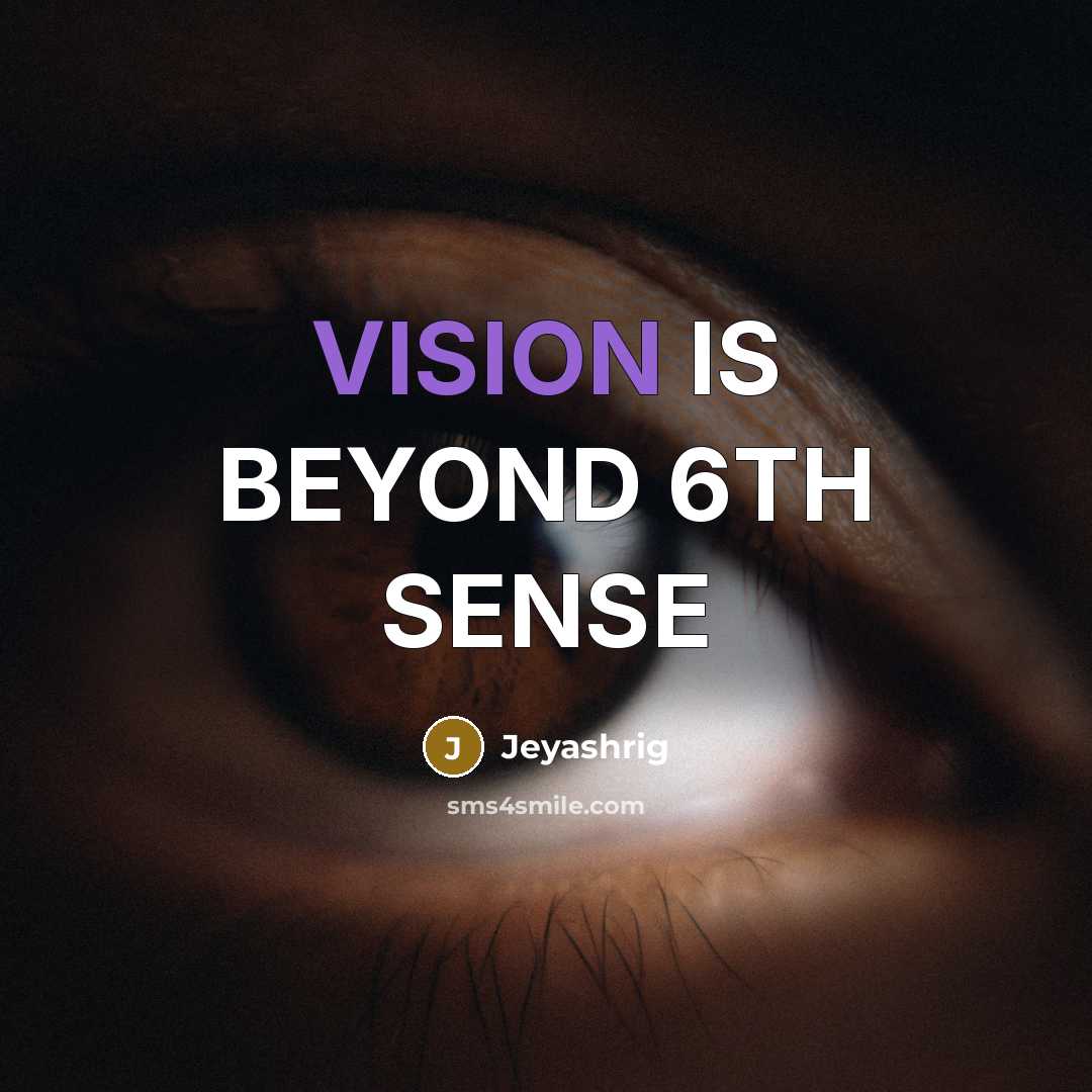 “VISION IS BEYOND 6TH SENSE” quote by Jeyashrig