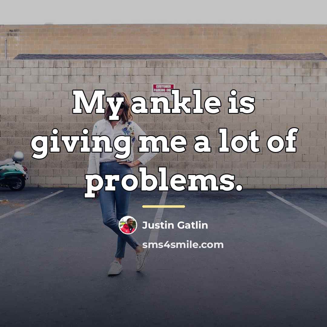 “My ankle is giving me a lot of problems.…” quote by Justin Gatlin