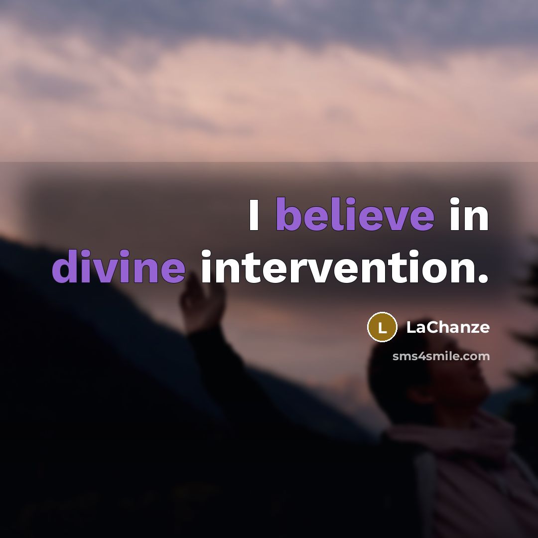 “I believe in divine intervention.…” quote by LaChanze