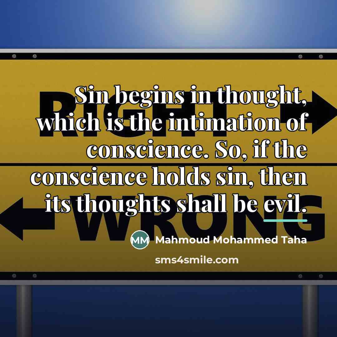 “Sin begins in thought, which is the intimation of conscience.…” quote by Mahmoud Mohammed Taha