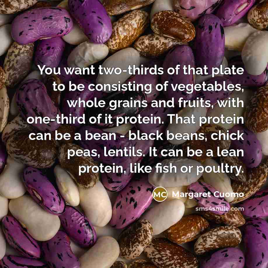 “You want two-thirds of that plate to be consisting of…” quote by Margaret Cuomo