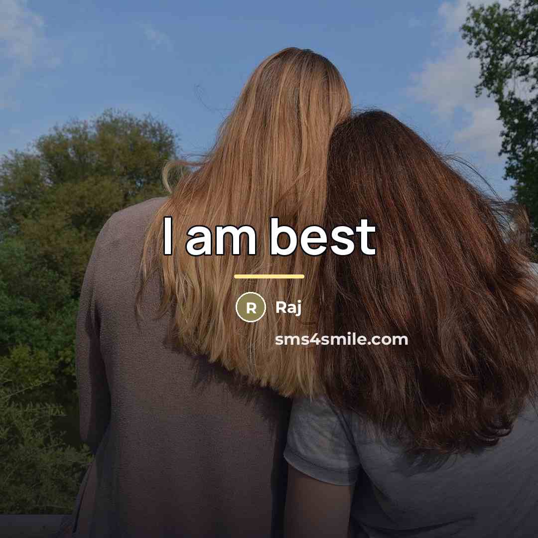 “I am best…” quote by Raj