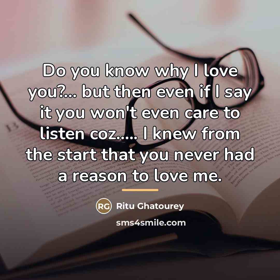 “Do you know why I love you?... but then even…” quote by Ritu Ghatourey