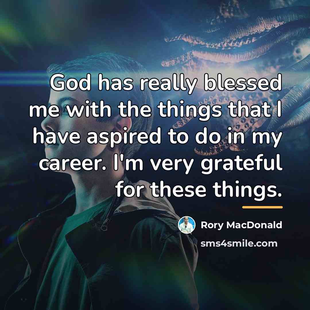 “God has really blessed me with the things that I…” quote by Rory MacDonald