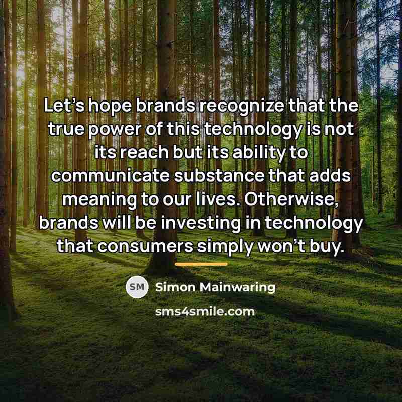 “Let's hope brands recognize that the true power of this…” quote by Simon Mainwaring