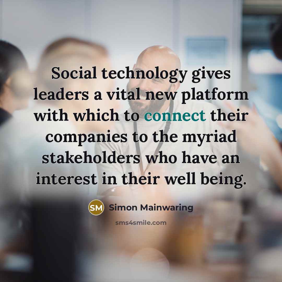 “Social technology gives leaders a vital new platform with which…” quote by Simon Mainwaring