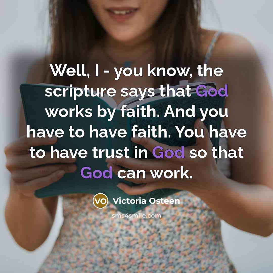 “Well, I - you know, the scripture says that God…” quote by Victoria Osteen