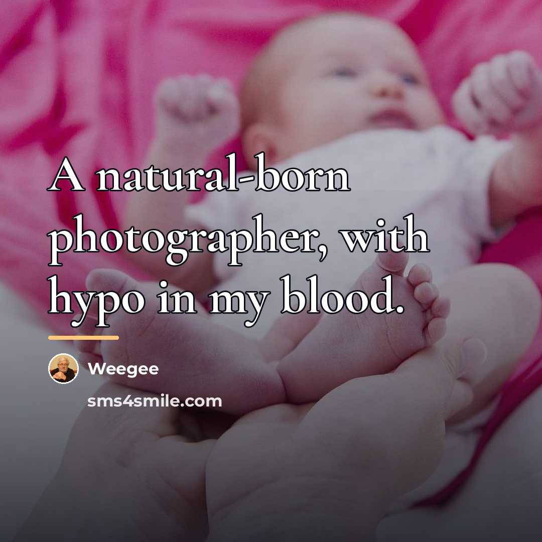 “A natural-born photographer, with hypo in my blood.…” quote by Weegee