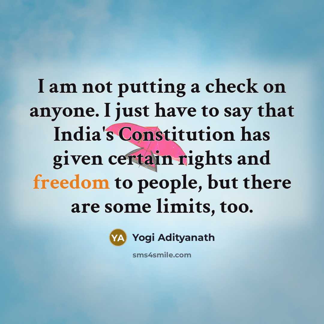 “I am not putting a check on anyone. I just…” quote by Yogi Adityanath