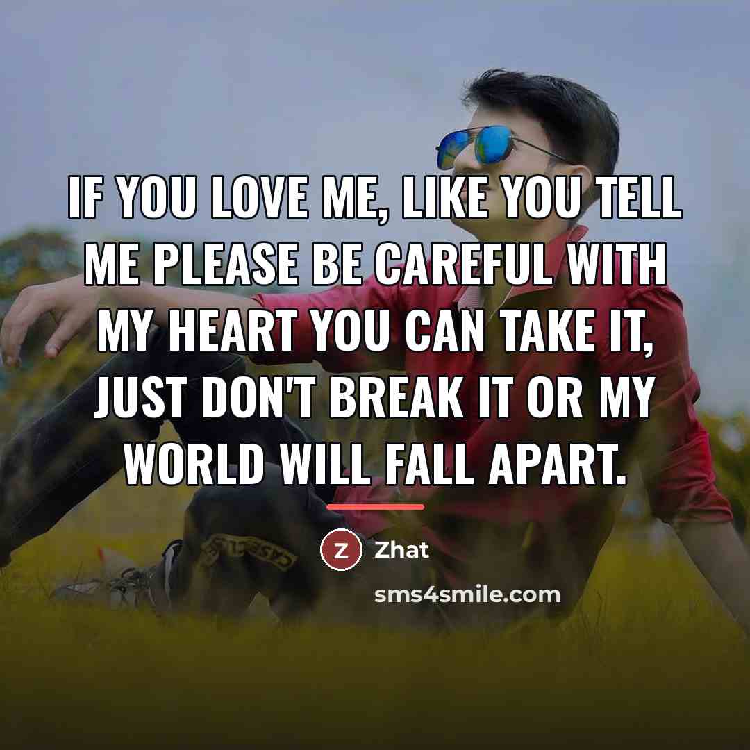“If you love me, like you tell me Please be…” quote by Zhat