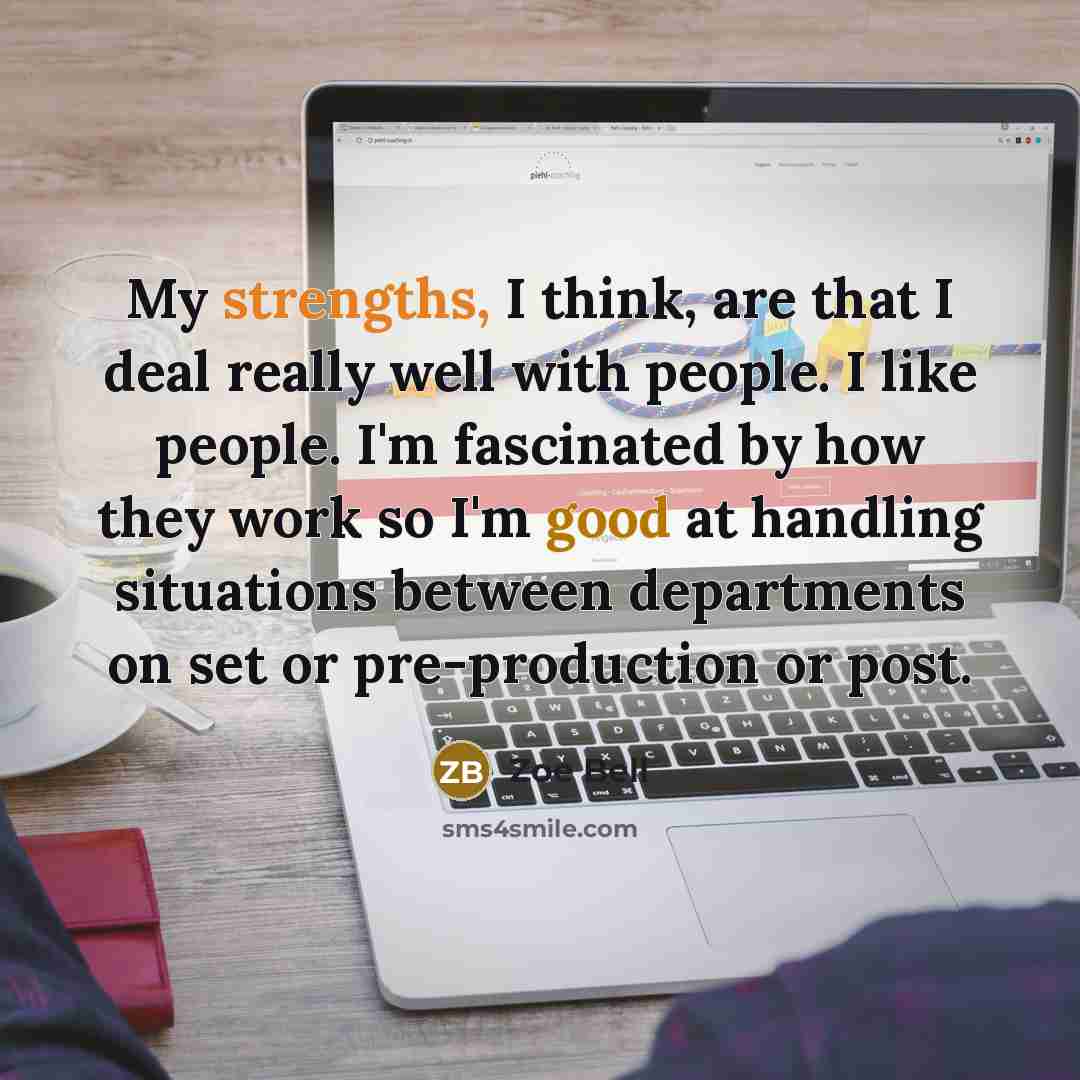 “My strengths, I think, are that I deal really well…” quote by Zoe Bell