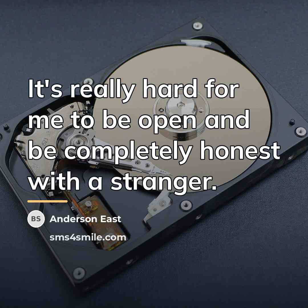 “It's really hard for me to be open and be…” quote by Anderson East
